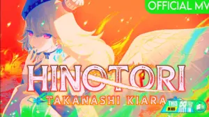 HINOTORI Takanashi Kiara Official Music Video Review