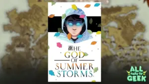 All Ages of Geek The God of Summer Storms