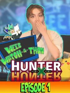 Hunter x hunter episode 1 reaction on All Ages of Geek 225x300
