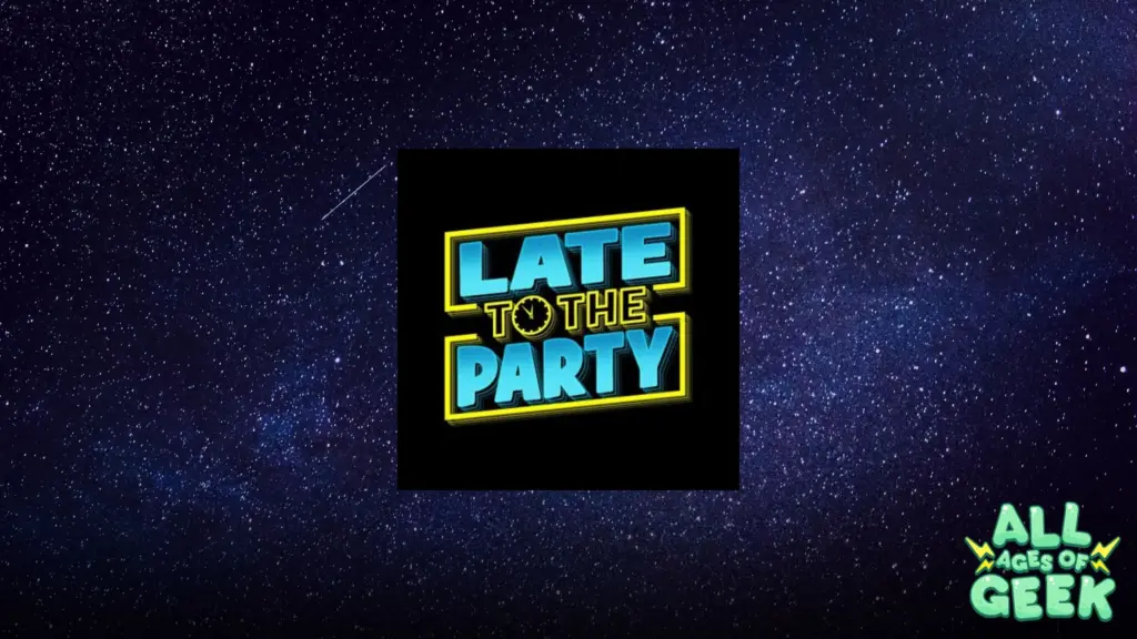 All Ages of Geek Late to the Party