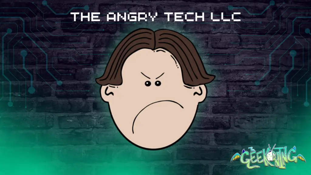 The Angry Tech Guy LLC All Ages Of Geek