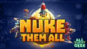 Nuke Them All All Ages Of Geek