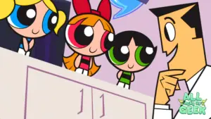 Powerpuff Girls All Ages Of Geek 2024 04 24T130814.726