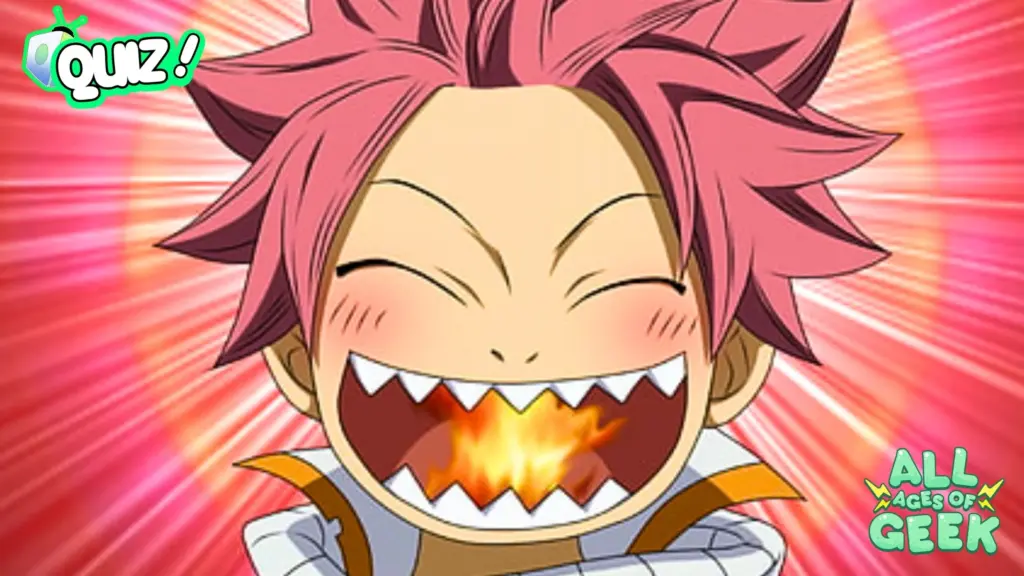 Take the How Well Do You Know Natsu Dragneel Quiz All Ages of Geek