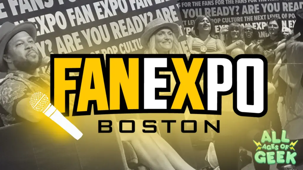 Boston Fan Expo All Ages of Geek