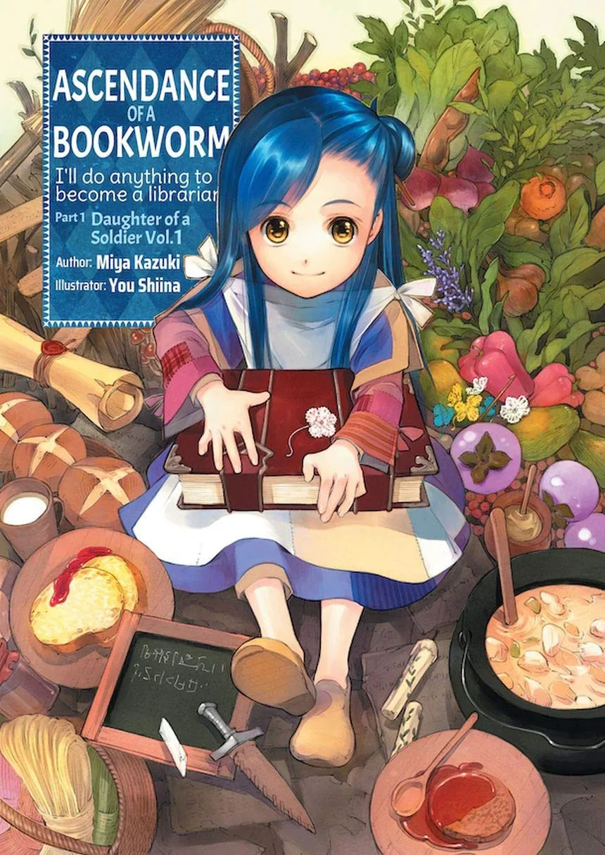 The image is the cover of the light novel "Ascendance of a Bookworm" by Miya Kazuki, illustrated by You Shiina. The cover features a young girl with blue hair and big, expressive eyes, sitting amidst a variety of objects like food, books, and scrolls, emphasizing her love for books and learning. She is holding a large book with a gentle smile, reflecting her determination to become a librarian. The title "Ascendance of a Bookworm" is prominently displayed in a decorative font, along with the subtitle "I'll do anything to become a librarian." The overall color scheme is vibrant with earthy tones, giving a warm and inviting feel to the cover.