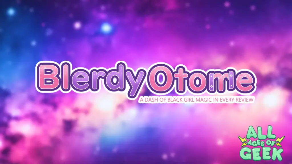 Blerdy otome All Ages Of Geek
