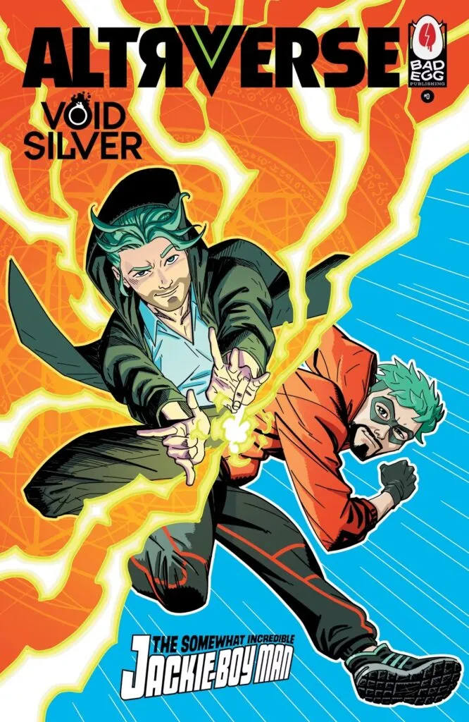 The cover of The ALTRVERSE: Void Silver features two characters mid-action against a bold orange and blue background. The character on the left, with teal hair and a hoodie, is casting glowing yellow energy from their hands. The character on the right, wearing glasses and a red suit, strikes a dynamic pose. The title reads, "The ALTRVERSE: Void Silver" with "Bad Egg Publishing" in the top-right corner and "The Somewhat Incredible Jackie Boy Man" at the bottom.