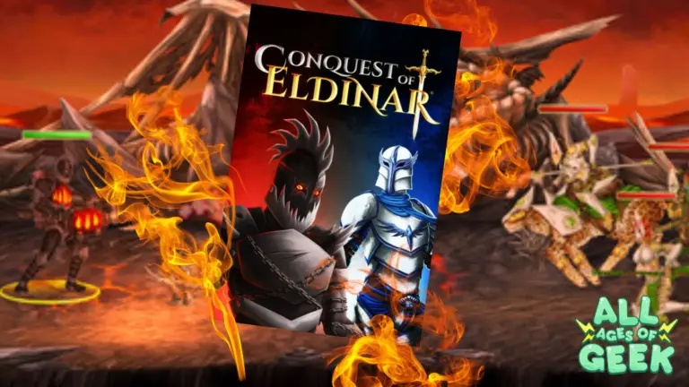 Conquest of Eldinar All Ages Of Geek