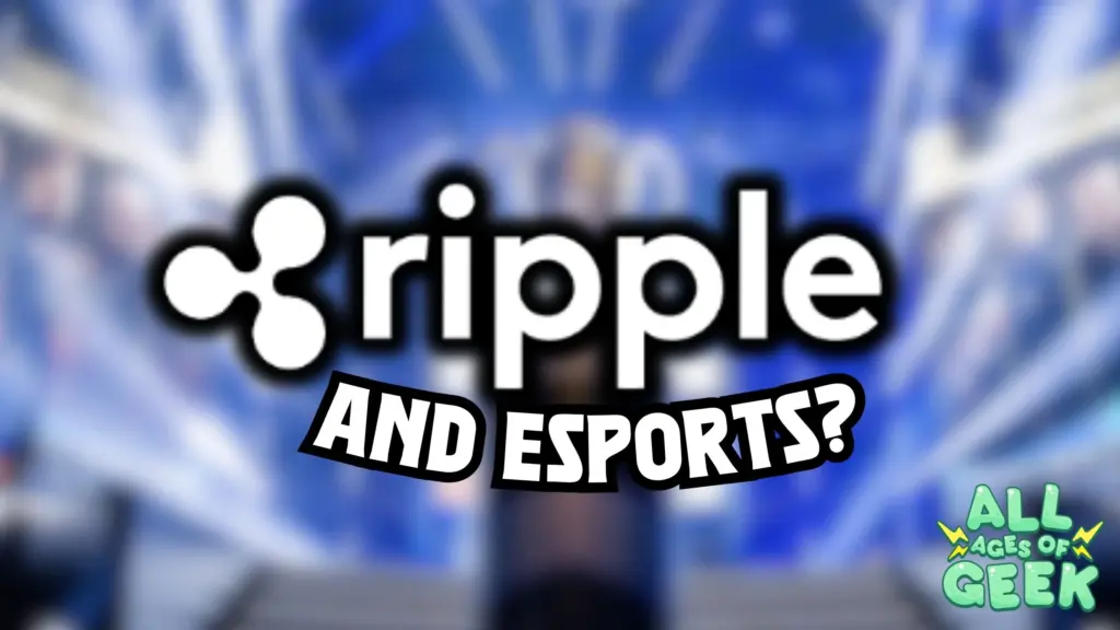Ripple esports xrp all ages of geek