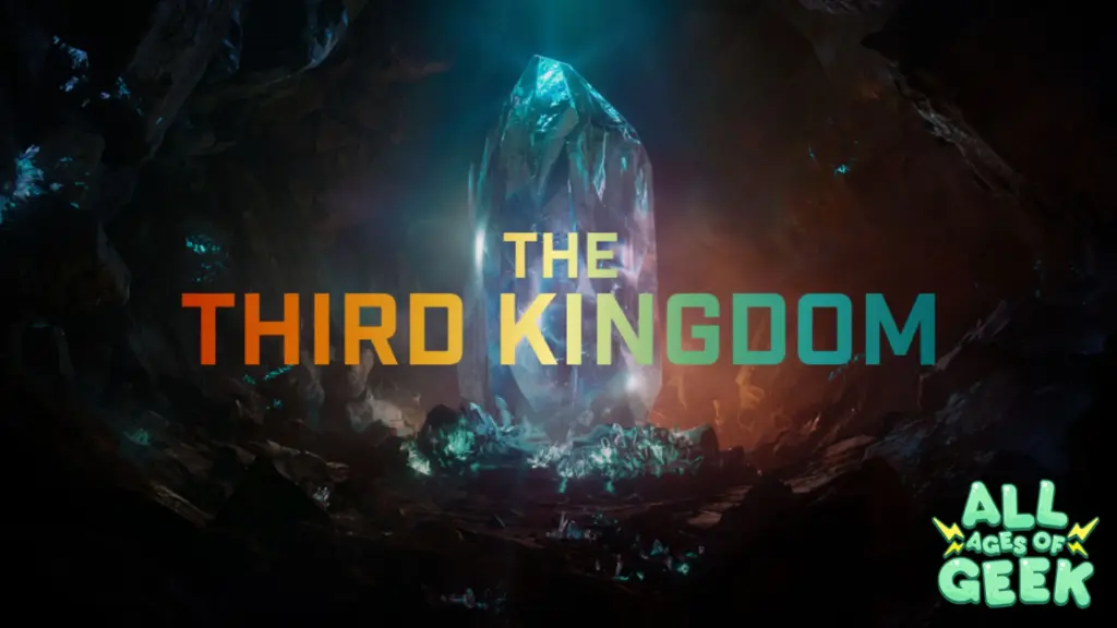 The third kingdom all ages of geek
