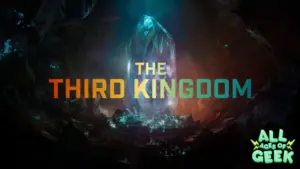The third kingdom all ages of geek