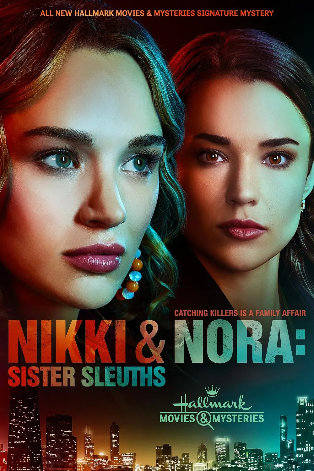 This is the poster for Nikki & Nora: Sister Sleuths, a Hallmark Movies & Mysteries feature. The image highlights the two titular characters in an intense close-up, with Nikki on the left and Nora on the right, both wearing serious and determined expressions. The background fades into a moody blend of colors, with a city skyline illuminated at night at the bottom, emphasizing the urban mystery setting. The tagline, "Catching killers is a family affair," sets the tone for this crime-solving adventure, with the bold title in contrasting red and teal text grabbing attention. It’s sleek, dramatic, and packed with mystery vibes!
