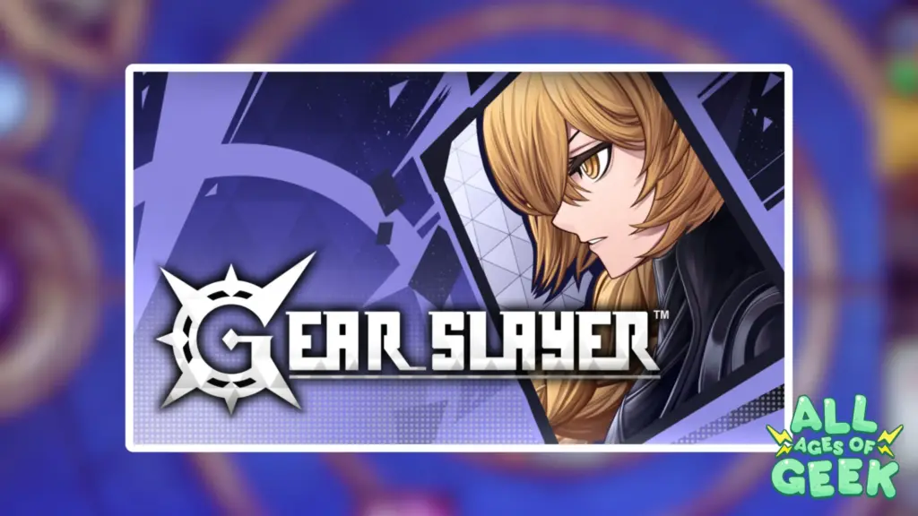 Gear Slayer TCG All Ages Of Geek