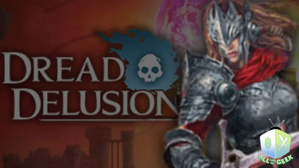 Dread delusion indie game all ages of geek