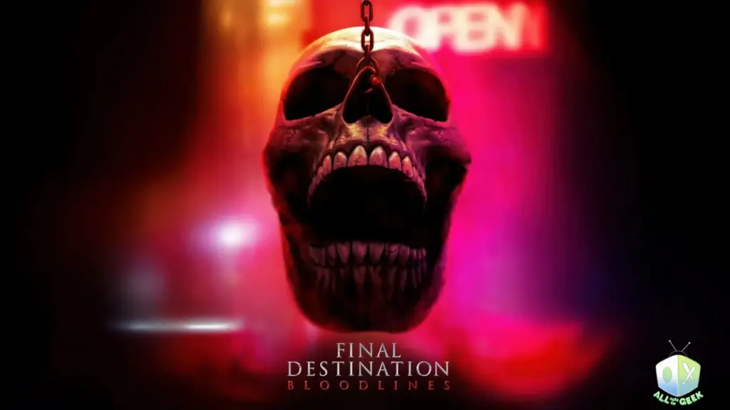 Final Destination Bloodlines All Ages Of Geek