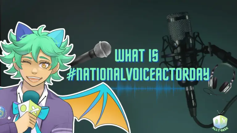 What is NationalVoiceActorDay All Ages of Geek