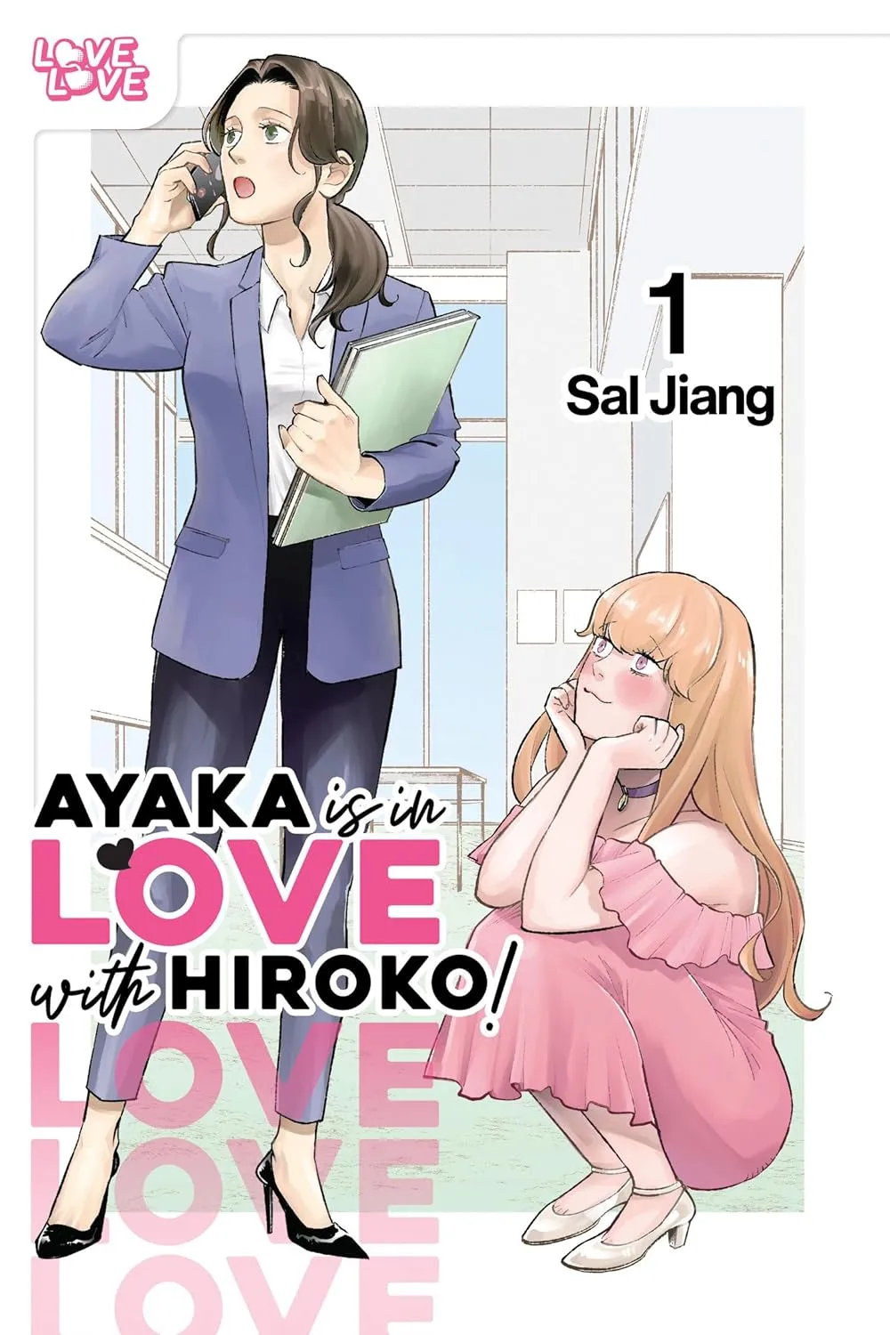 Cover of Ayaka Is in Love with Hiroko! Volume 1 featuring two coworkers in a lighthearted yuri workplace romance