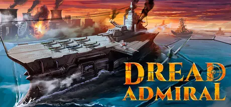 Naval warfare artwork showing large battleships and aircraft carriers engaged in combat on a stormy sea. The title "Dread Admiral" appears in the lower corner.