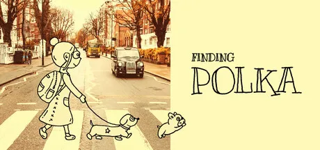 Hand-drawn illustration of a child walking a small dog across a city street while another dog runs nearby. The title "Finding Polka" appears on a cream-colored background beside the scene. Featured for Steam Next Fest June 2026.
