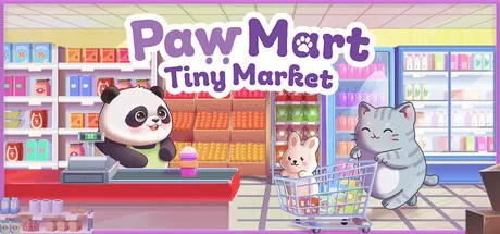Cute animal-run supermarket featuring a panda cashier, a cat pushing a shopping cart, and a hamster customer. The title "PawMart: Tiny Market" appears above. Featured for Steam Next Fest June 2026.